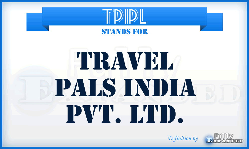 TPIPL - Travel Pals India Pvt. Ltd.