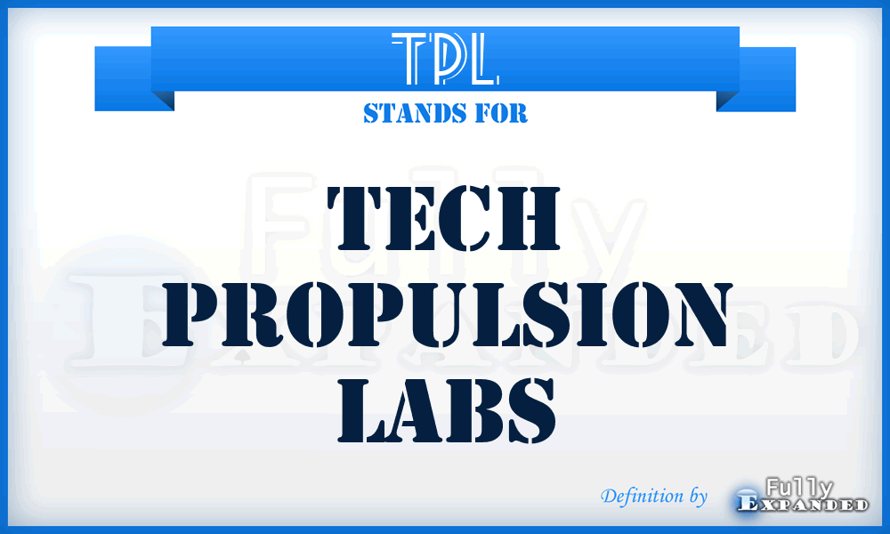 TPL - Tech Propulsion Labs