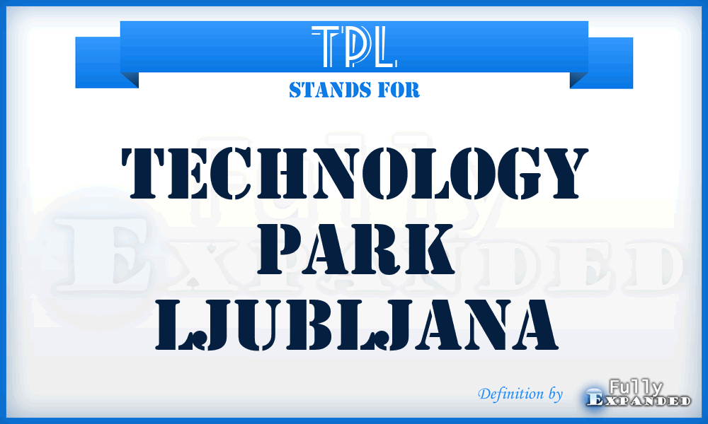 TPL - Technology Park Ljubljana