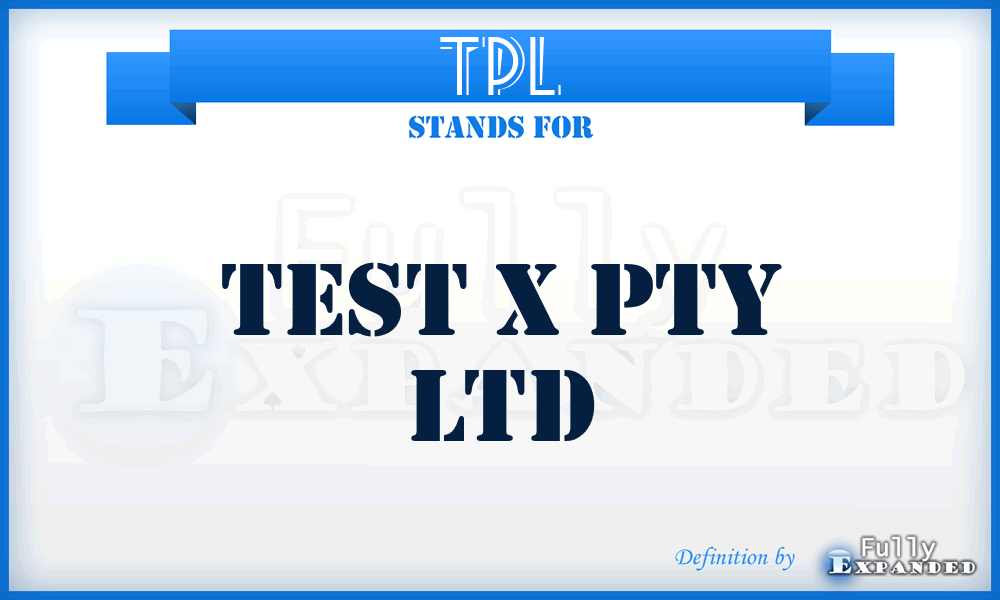 TPL - Test x Pty Ltd