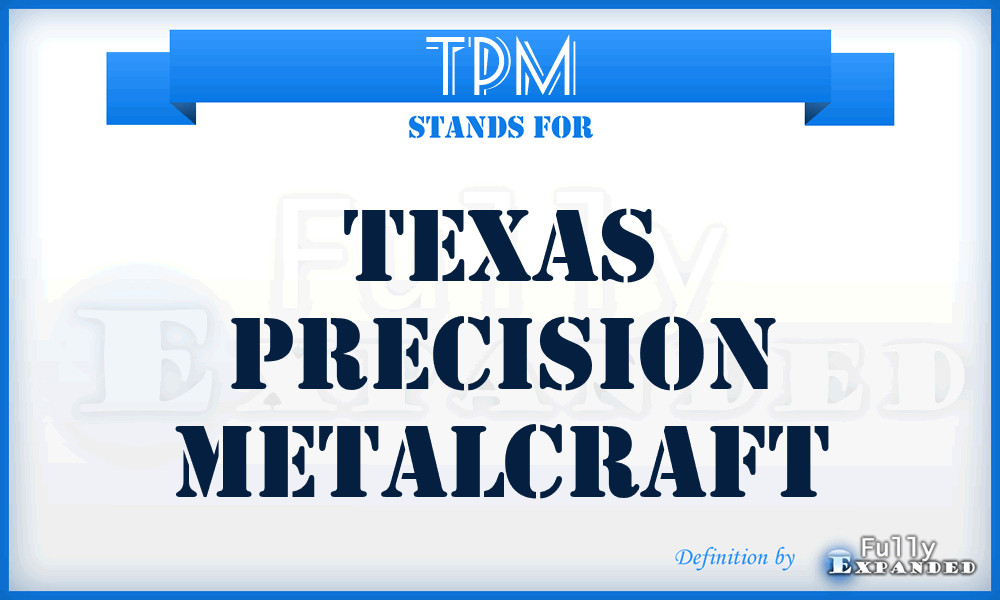 TPM - Texas Precision Metalcraft