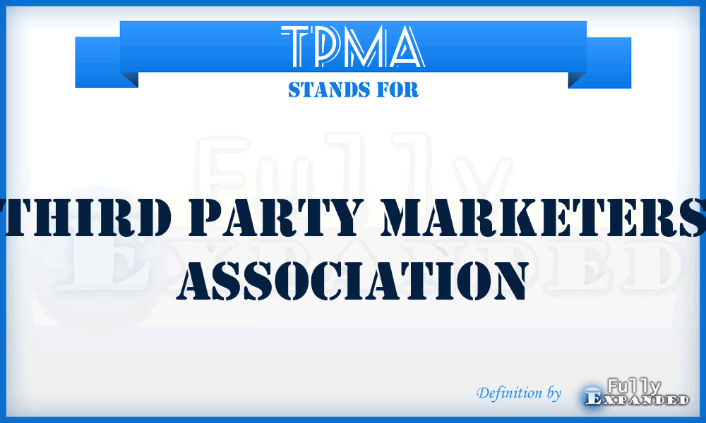 TPMA - Third Party Marketers Association