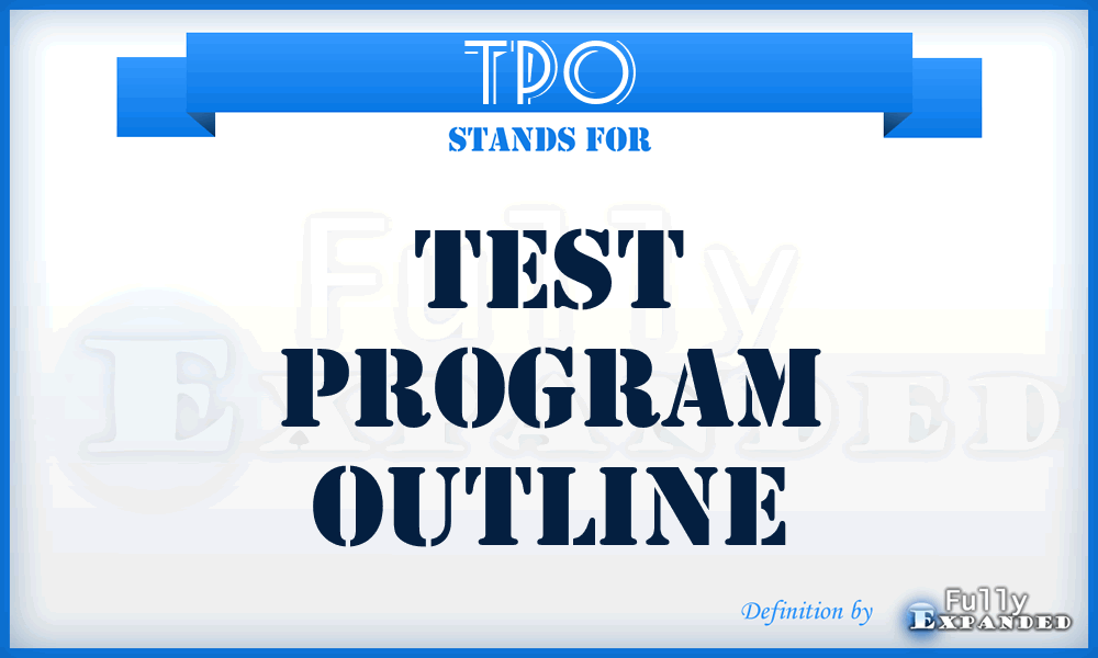 TPO - test program outline