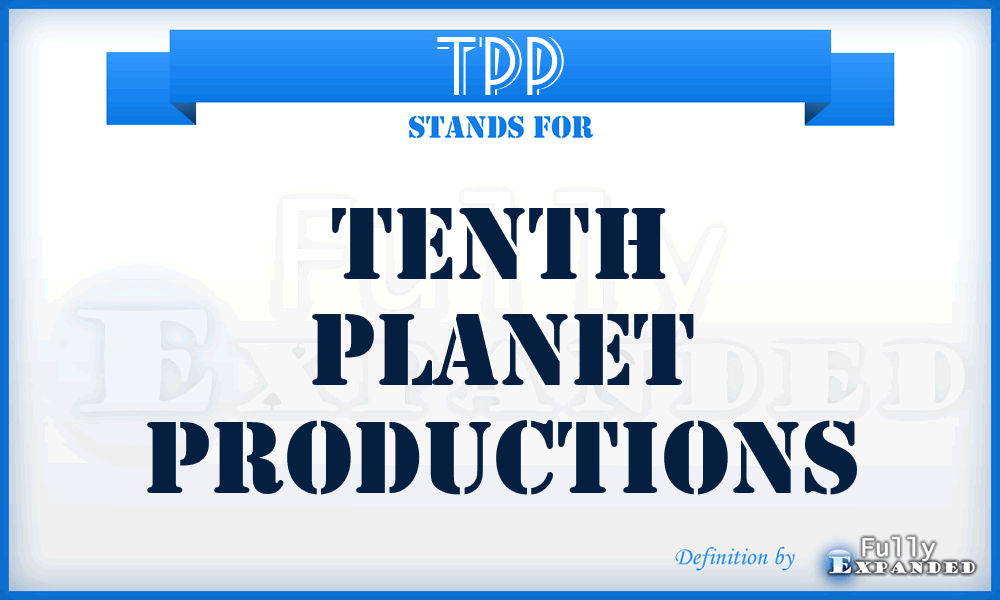 TPP - Tenth Planet Productions