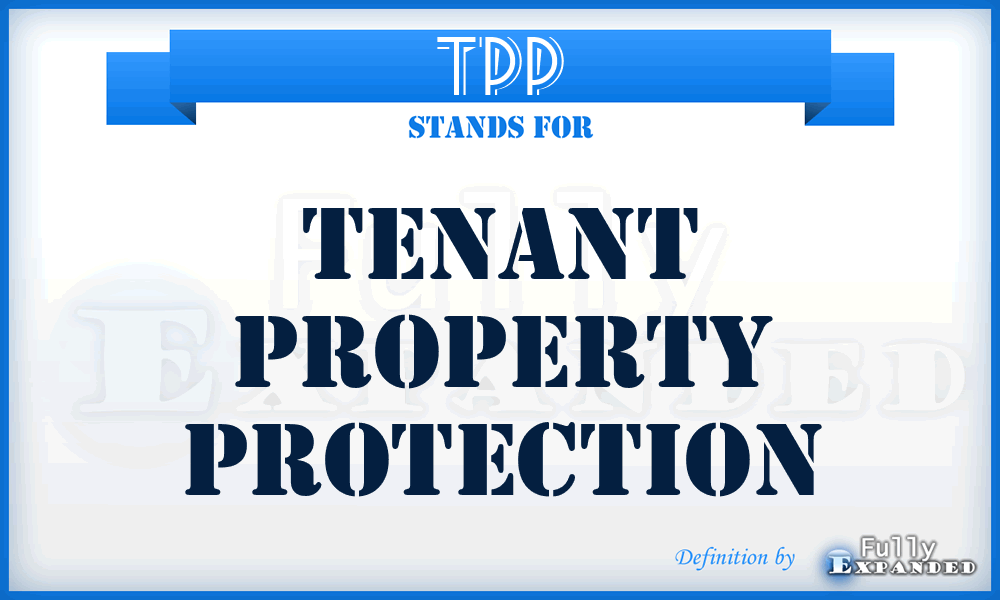 TPP - Tenant Property Protection