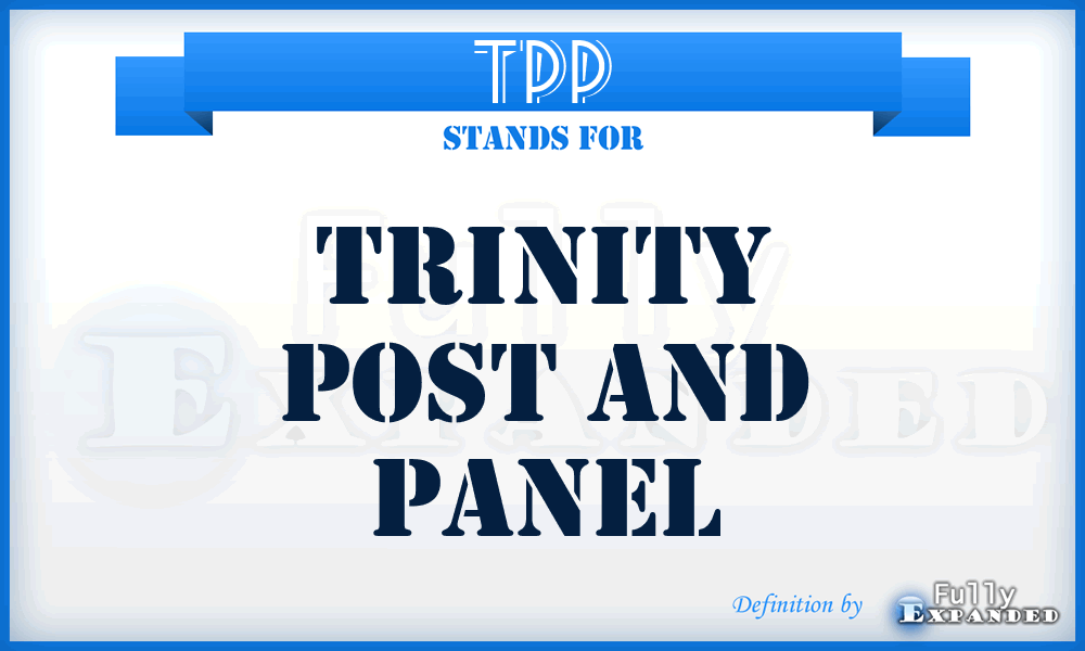 TPP - Trinity Post and Panel