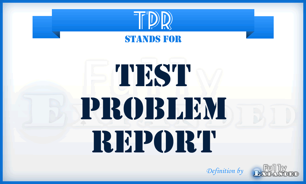 TPR - Test Problem Report