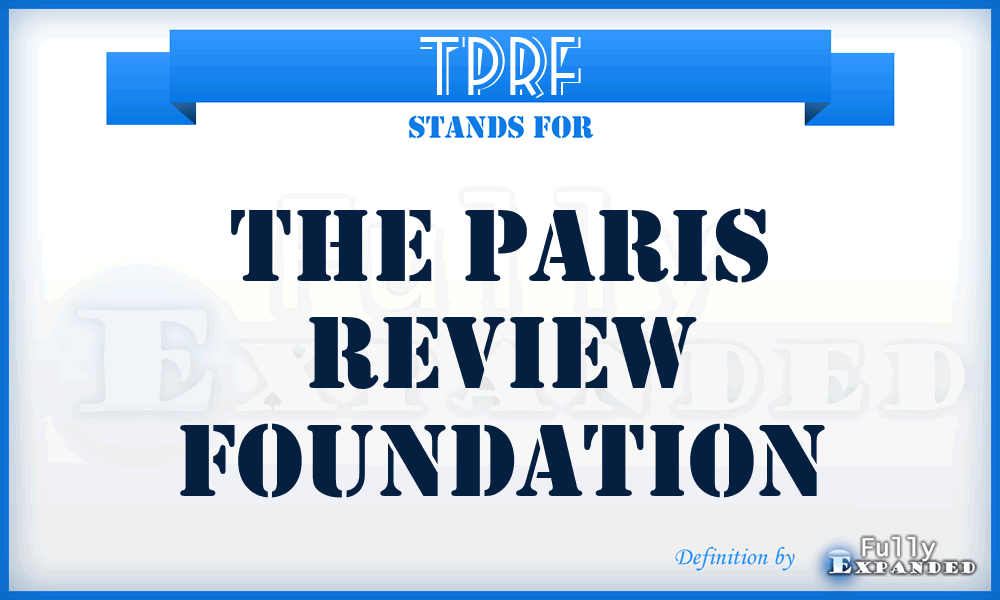 TPRF - The Paris Review Foundation