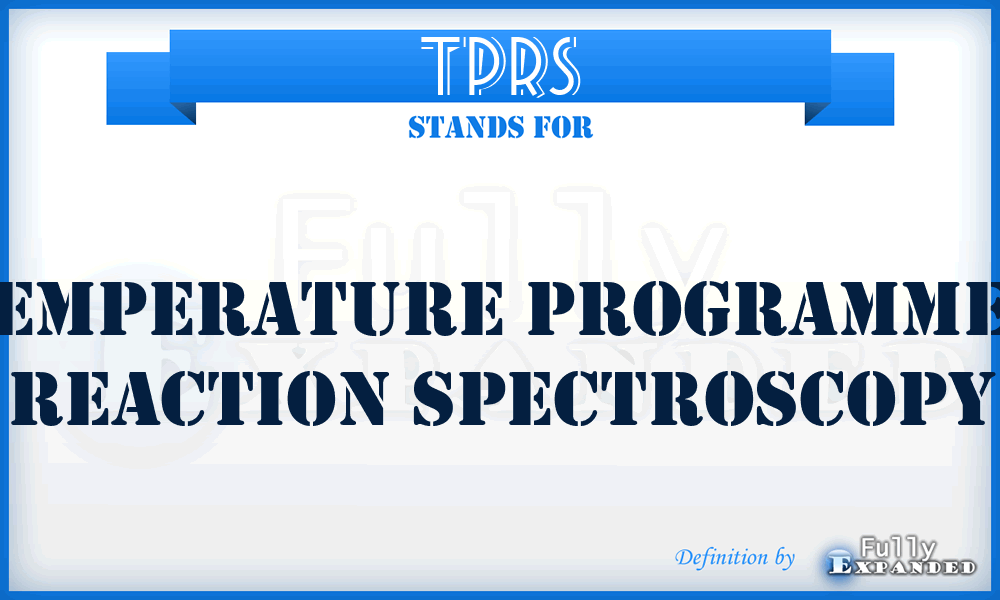 TPRS - Temperature programmed reaction spectroscopy