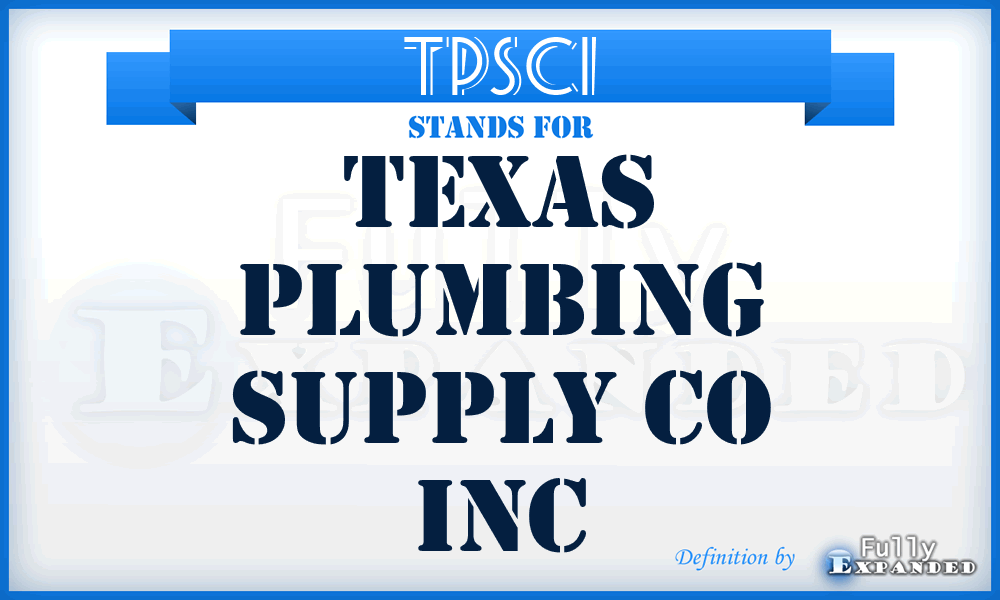 TPSCI - Texas Plumbing Supply Co Inc