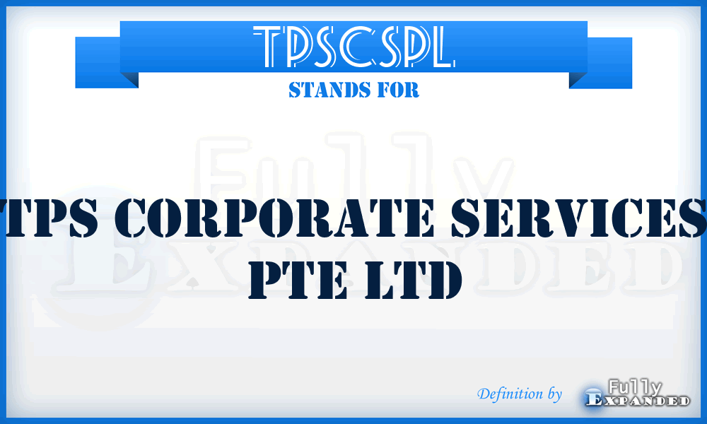 TPSCSPL - TPS Corporate Services Pte Ltd