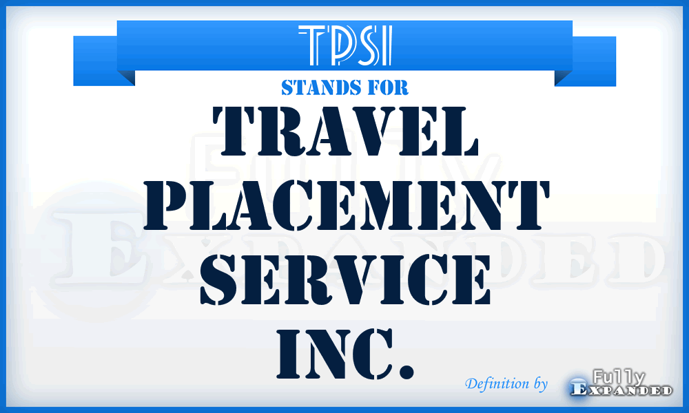 TPSI - Travel Placement Service Inc.