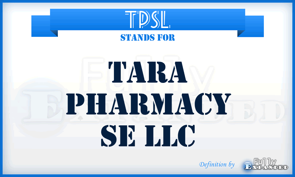 TPSL - Tara Pharmacy Se LLC