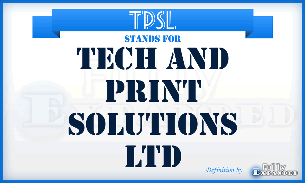 TPSL - Tech and Print Solutions Ltd