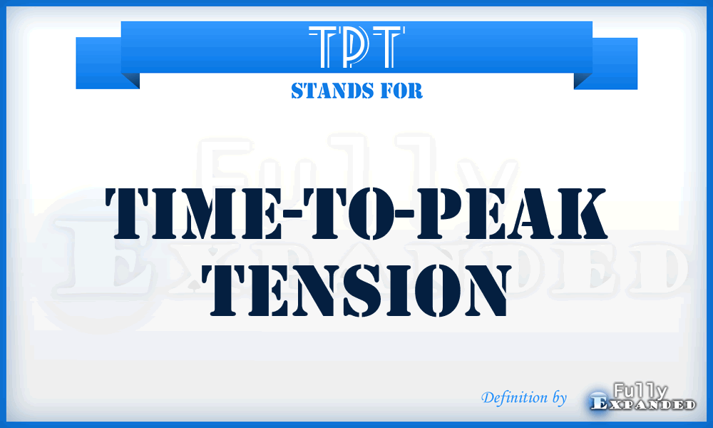 TPT - time-to-peak tension