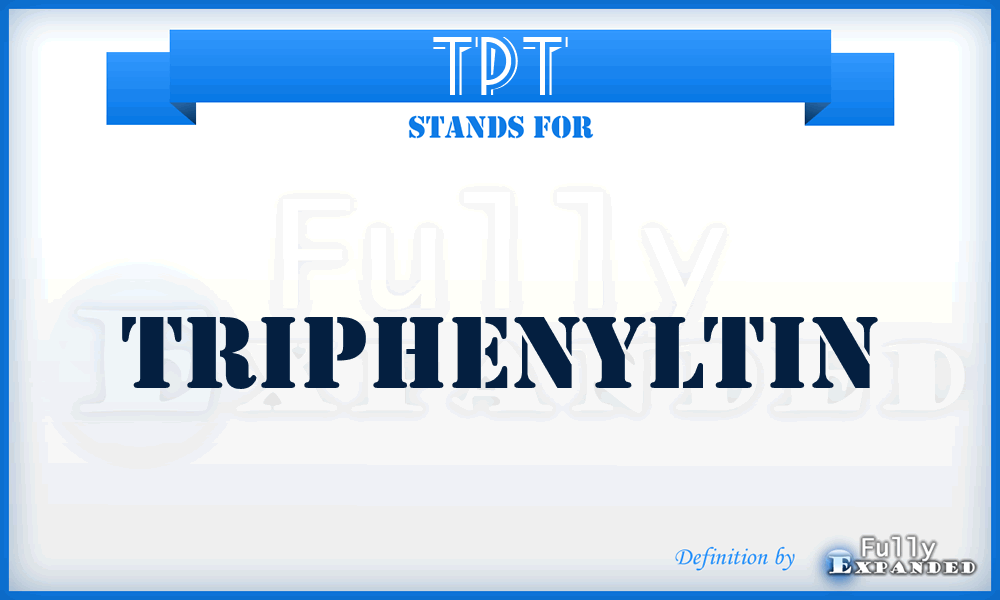 TPT - triphenyltin