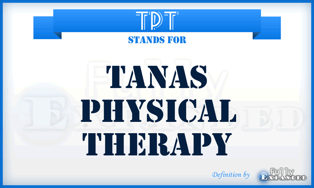 TPT - Tanas Physical Therapy