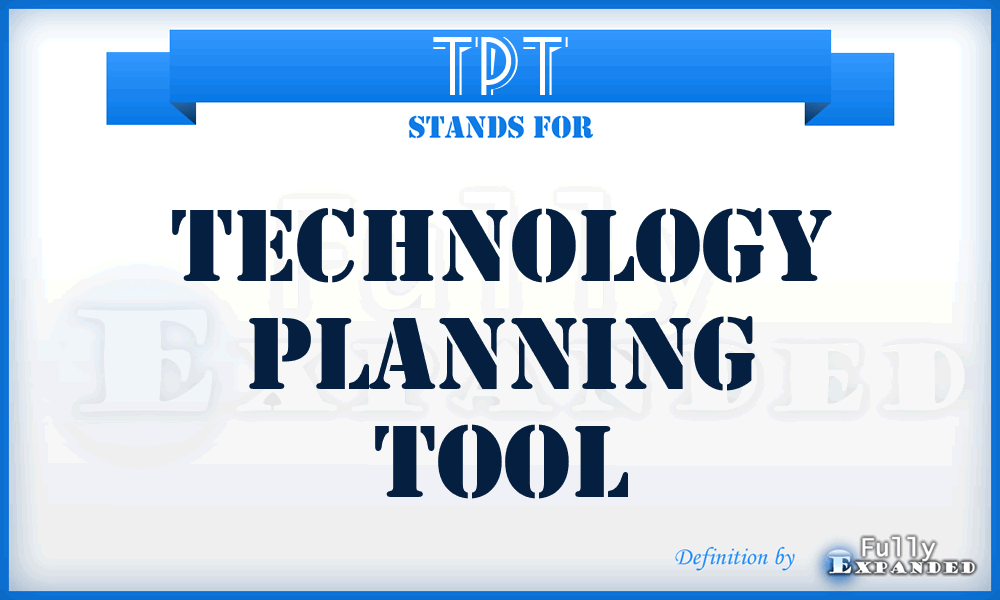 TPT - Technology Planning Tool