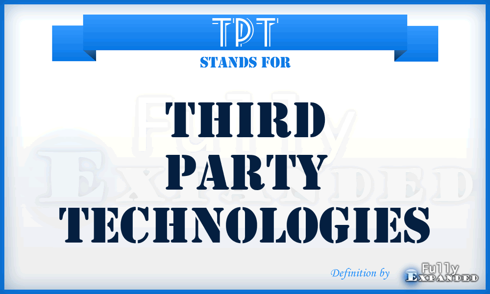 TPT - Third Party Technologies