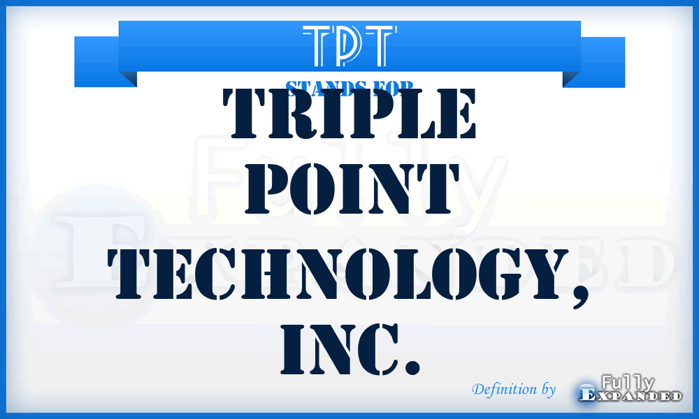 TPT - Triple Point Technology, Inc.