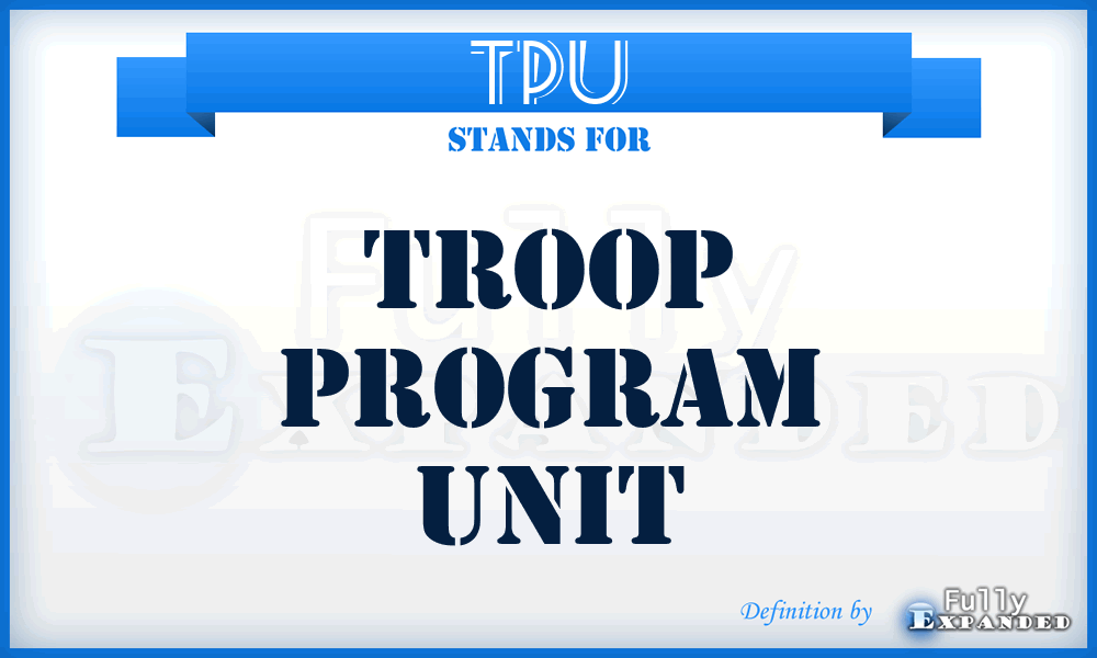 TPU - Troop Program Unit