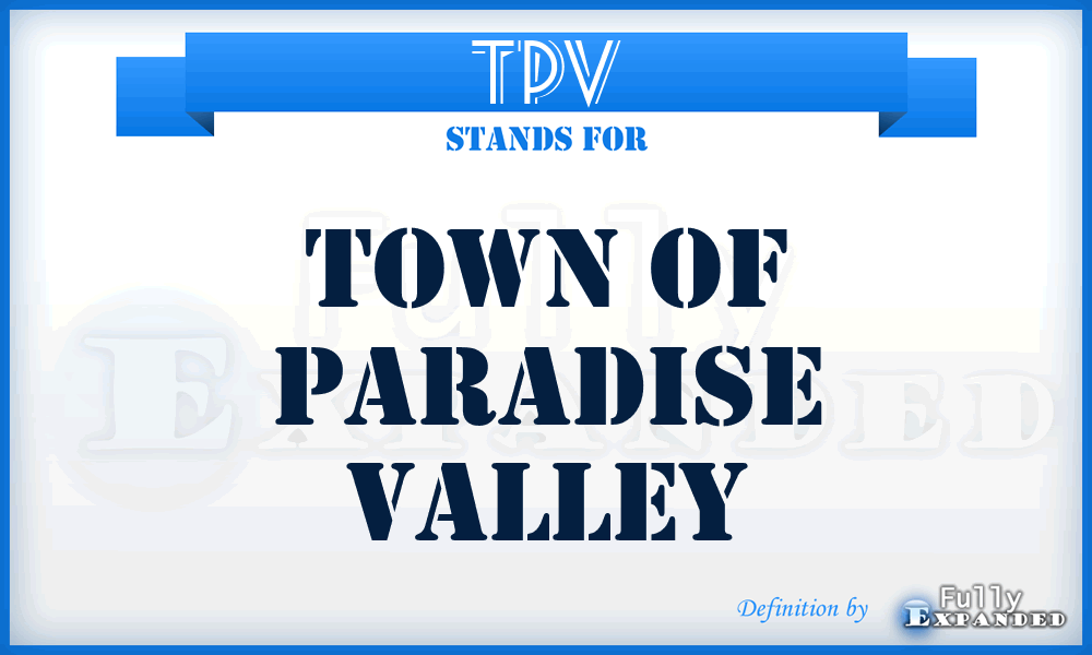 TPV - Town of Paradise Valley
