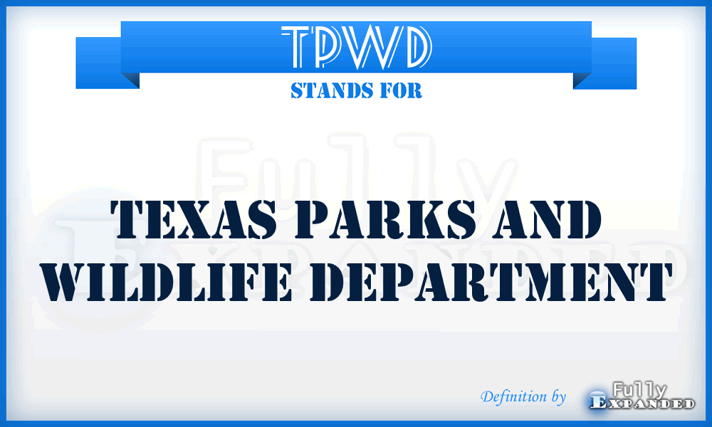 TPWD - Texas Parks and Wildlife Department