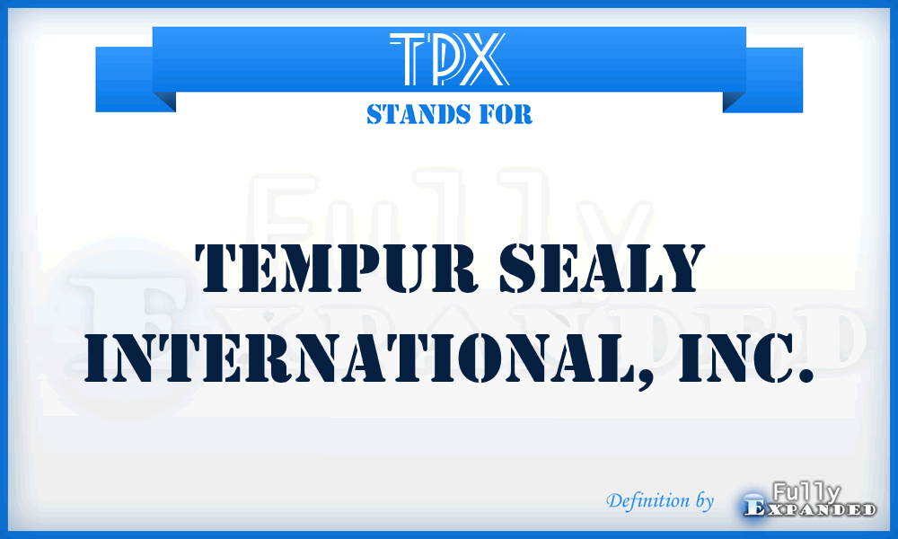 TPX - Tempur Sealy International, Inc.