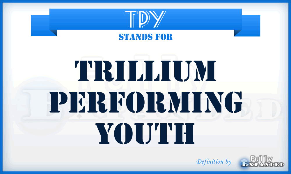 TPY - Trillium Performing Youth