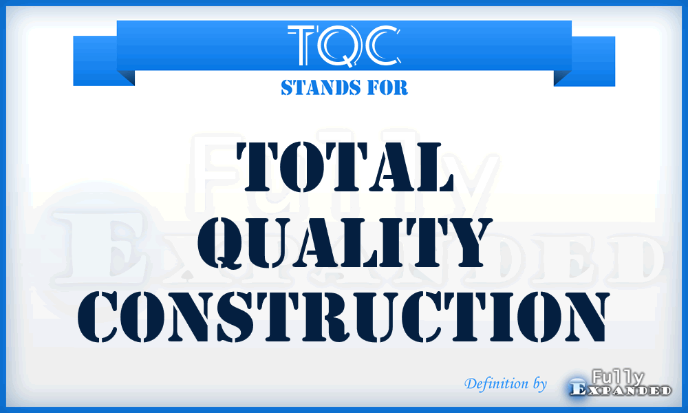 TQC - Total Quality Construction