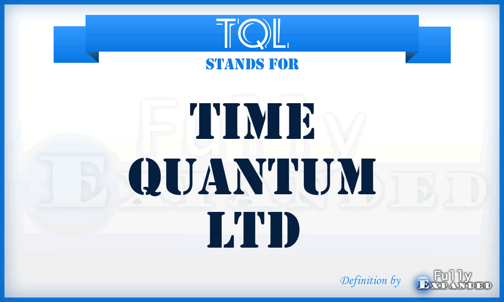 TQL - Time Quantum Ltd