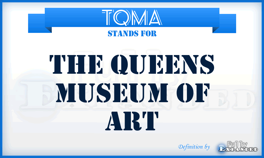 TQMA - The Queens Museum of Art
