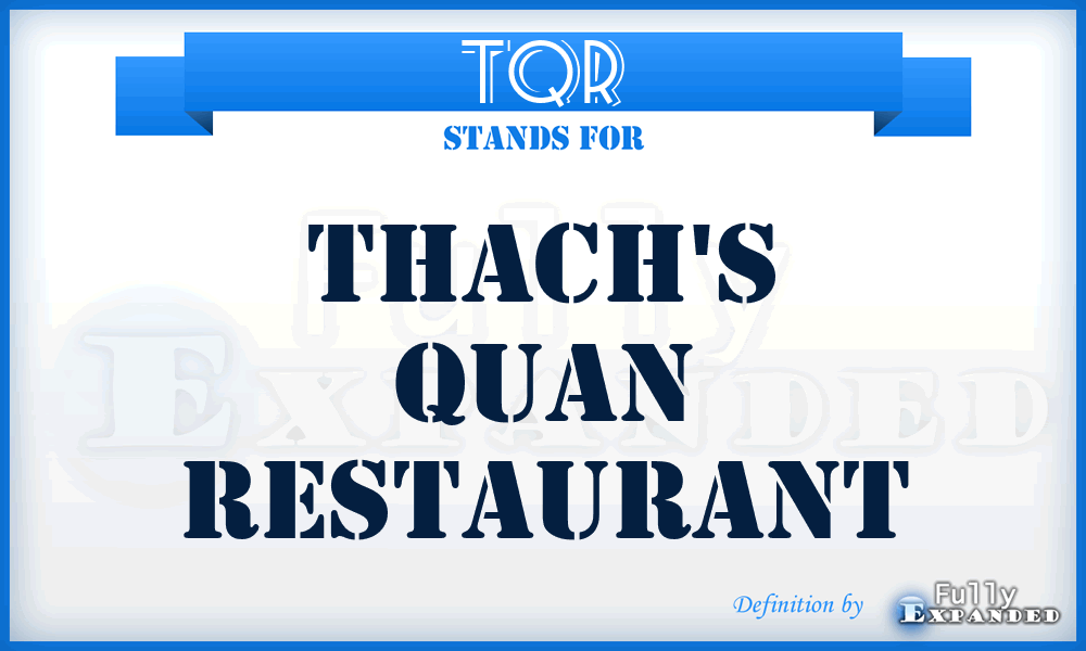 TQR - Thach's Quan Restaurant