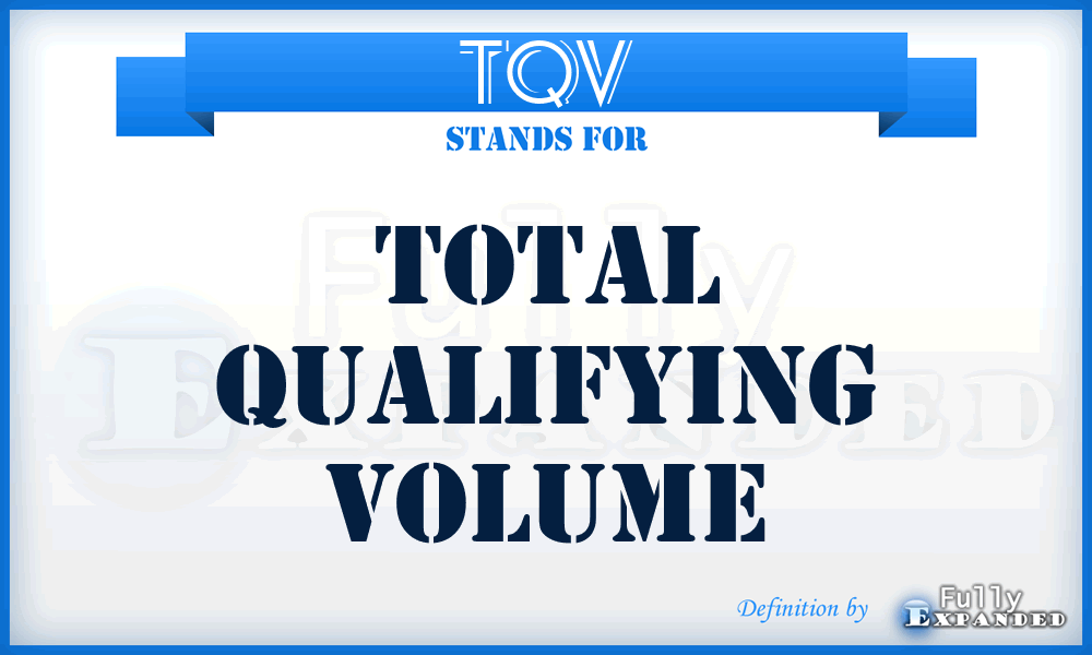 TQV - Total Qualifying Volume