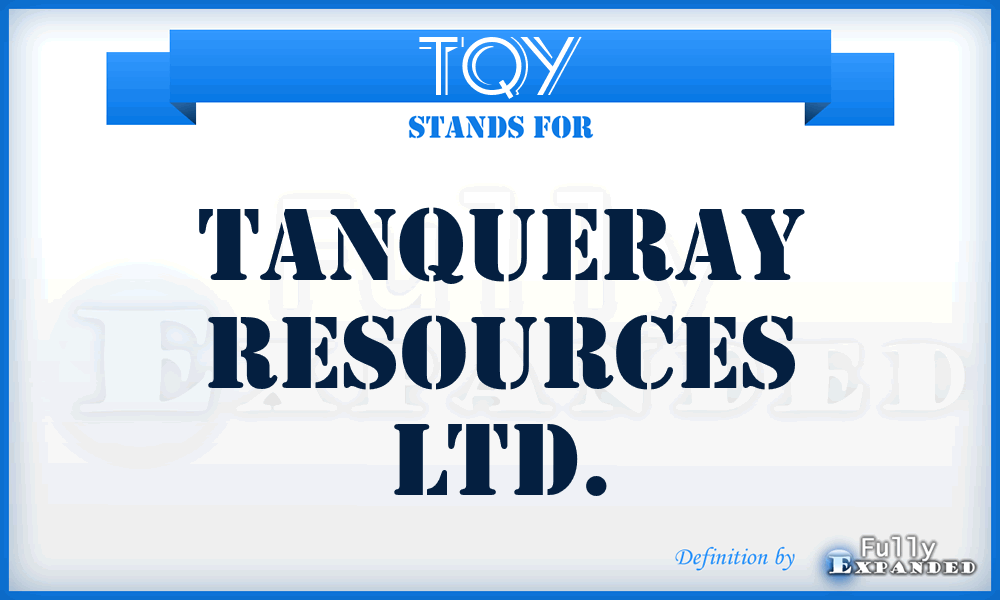 TQY - Tanqueray Resources Ltd.