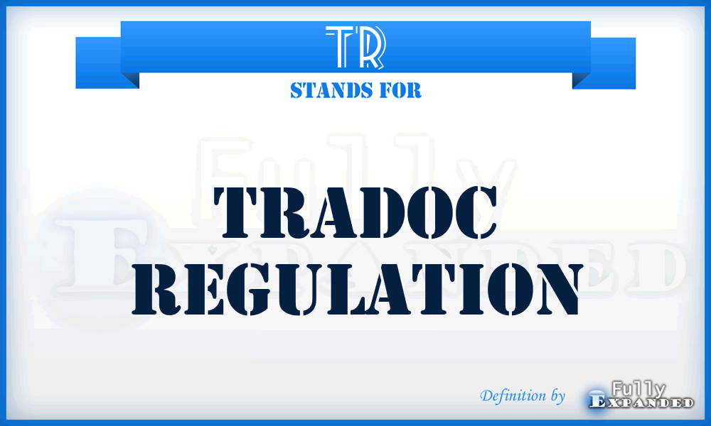 TR - TRADOC regulation