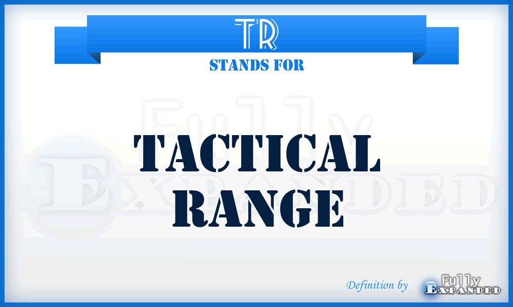 TR - Tactical Range