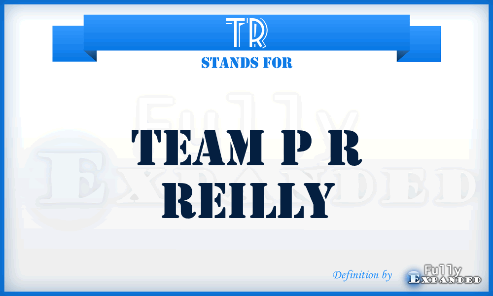 TR - Team p r Reilly