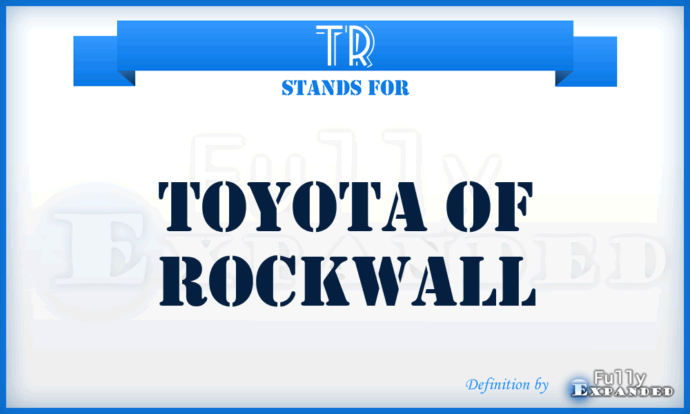 TR - Toyota of Rockwall