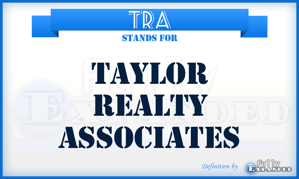 TRA - Taylor Realty Associates