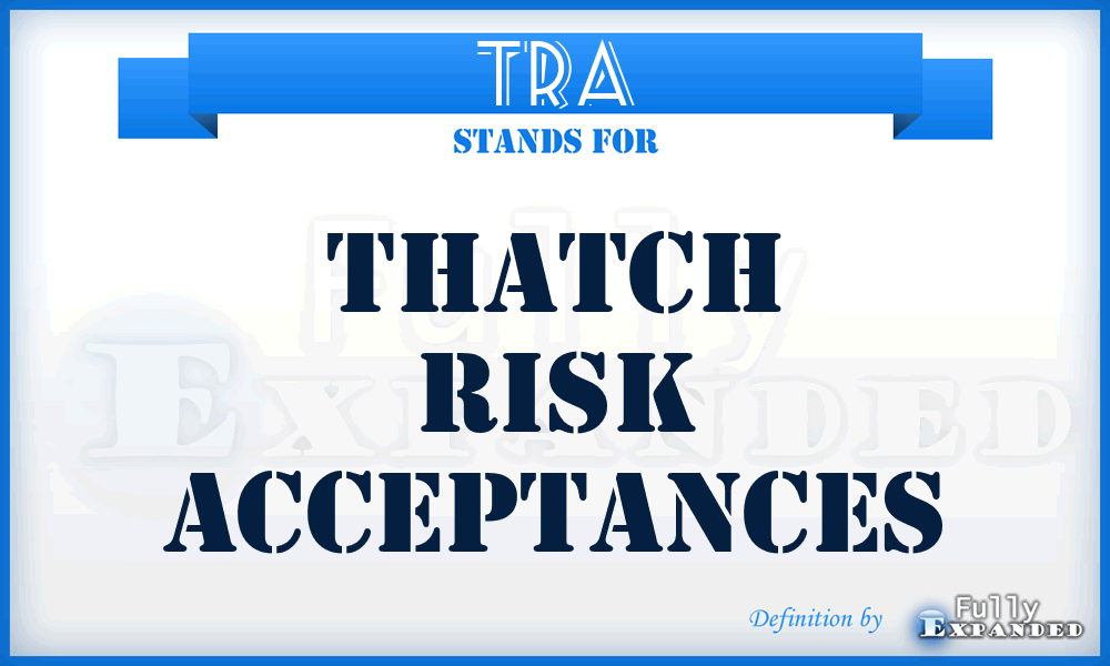 TRA - Thatch Risk Acceptances