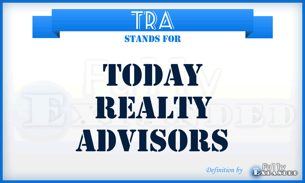 TRA - Today Realty Advisors