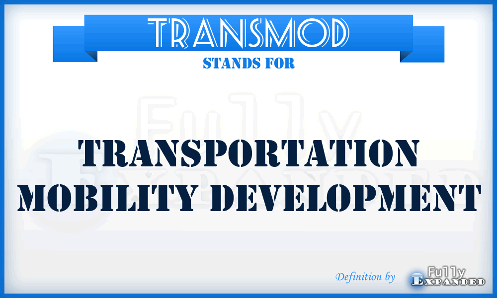 TRANSMOD - transportation mobility development