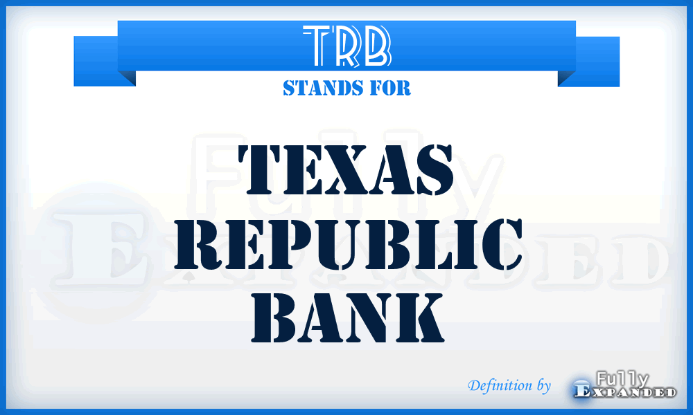 TRB - Texas Republic Bank