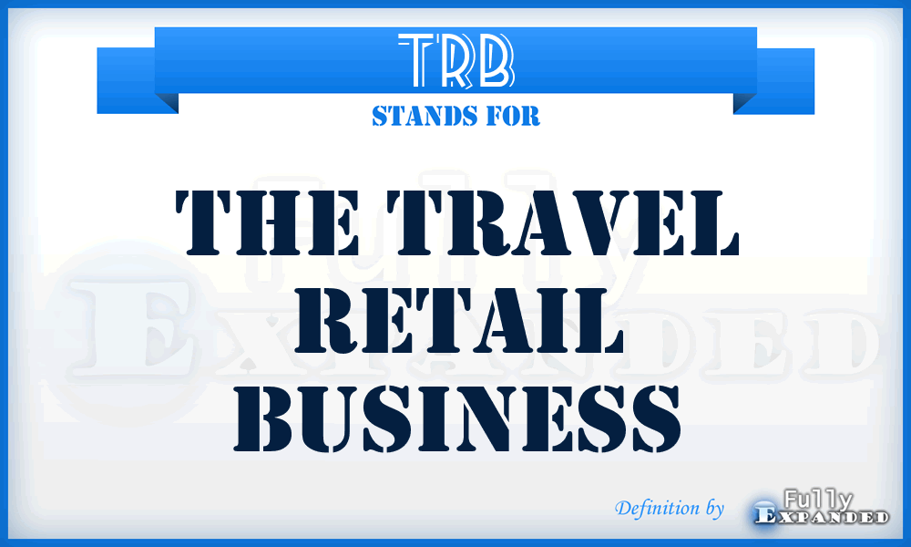 TRB - The Travel Retail Business