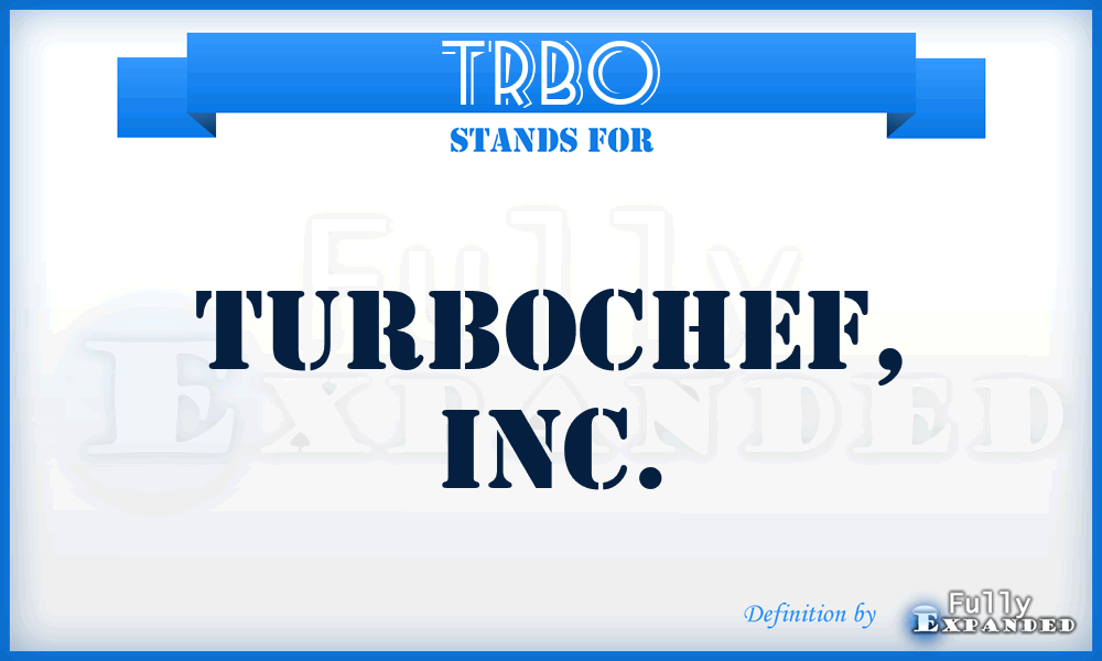 TRBO - Turbochef, Inc.
