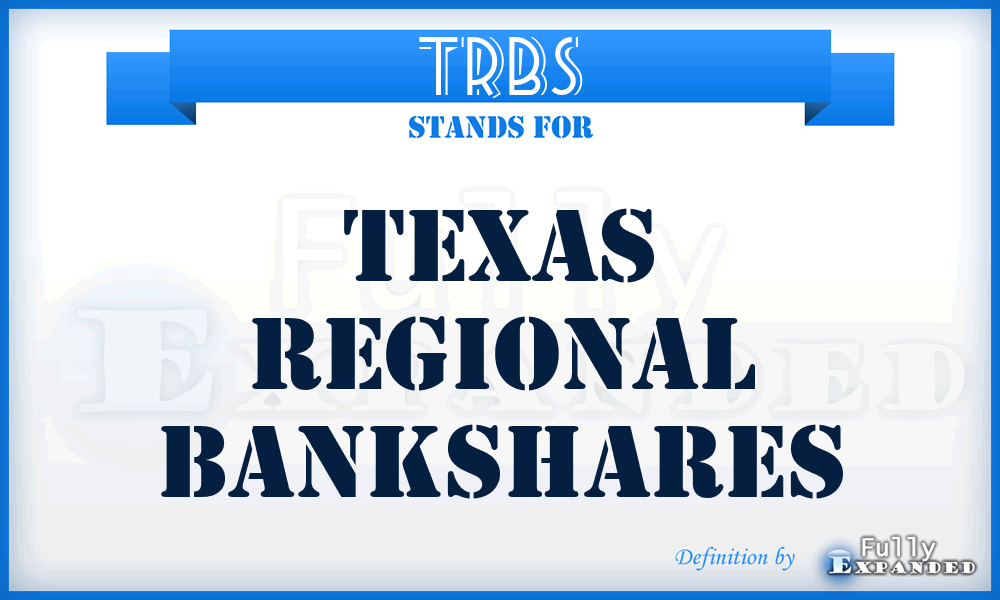 TRBS - Texas Regional Bankshares