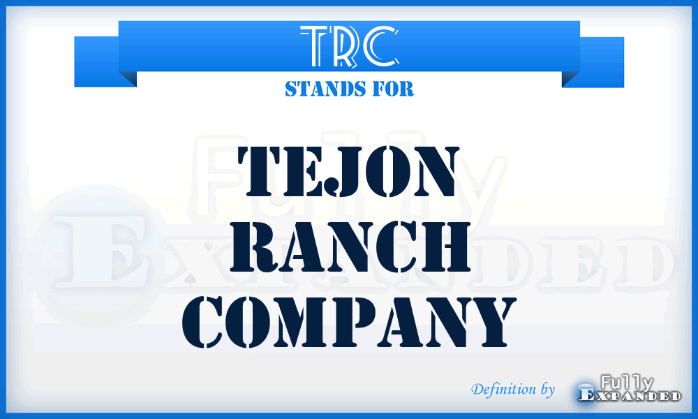 TRC - Tejon Ranch Company