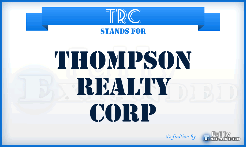 TRC - Thompson Realty Corp