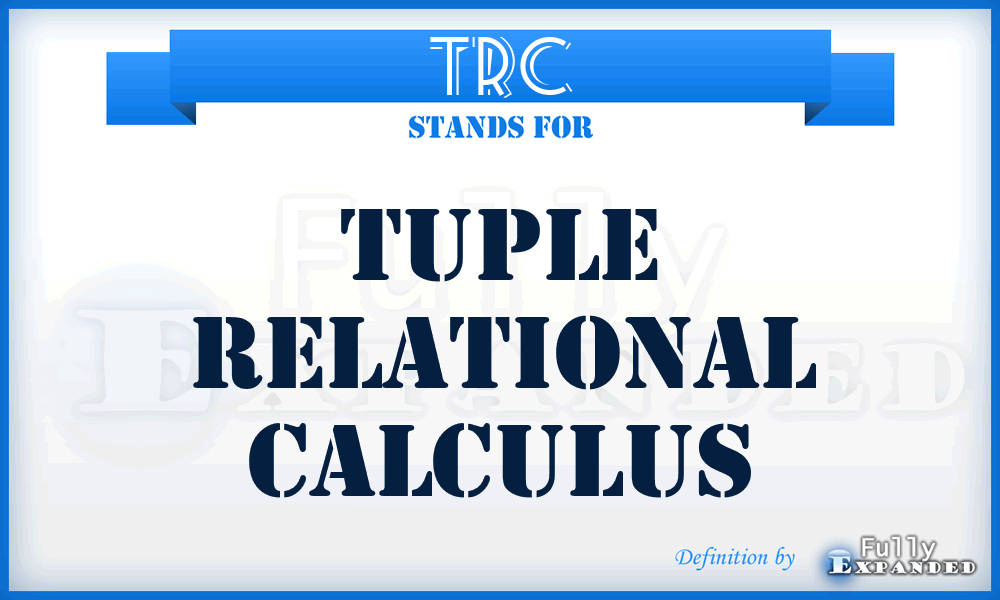 TRC - Tuple Relational Calculus